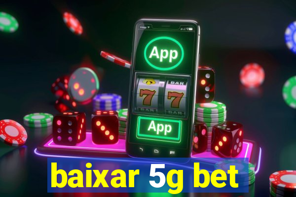 baixar 5g bet